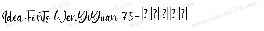 IdeaFonts WenYiYuan 75字体转换